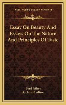 Hardcover Essay On Beauty And Essays On The Nature And Principles Of Taste Book