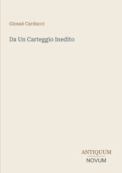 Da Un Carteggio Inedito (Italian Edition)