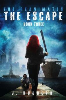 The Escape - Book #3 of the Reanimates