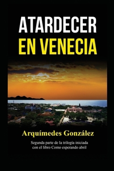 Atardecer en Venecia (Spanish Edition)