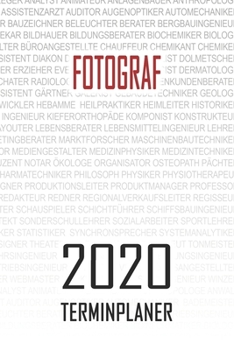 Paperback Fotograf - 2020 Terminplaner: Kalender und Organisator f?r Fotograf. Terminkalender, Taschenkalender, Wochenplaner, Jahresplaner, Kalender 2019 - 20 [German] Book