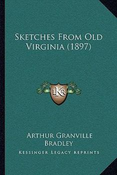 Paperback Sketches From Old Virginia (1897) Book