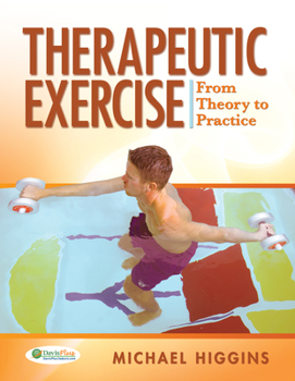 Hardcover Therapeutic Exercise: From Theory to Practice Book