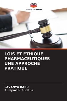 Lois Et Éthique Pharmaceutiques Une Approche Pratique (French Edition)
