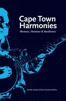 Paperback Cape Town Harmonies: Memory, Humour and Resilience Book