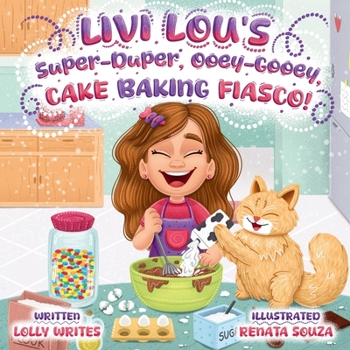 Paperback Livi Lou's Super-Duper, Ooey-Gooey, Cake Baking Fiasco! [Large Print] Book