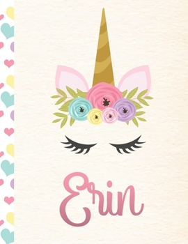 Paperback Erin: Personalized Unicorn Primary Handwriting Notebook For Girls With Pink Name - Dotted Midline Handwriting Practice Paper Book