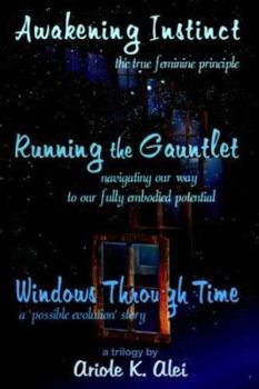 Paperback Awakening Instinct * Running the Gauntlet * Windows Through Time Book