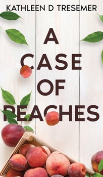 A Case of Peaches: From the case files of Adoption Worker, June Hunter (The June Hunter)