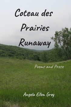 Paperback Coteau des Prairies Runaway: Poems and Prose Book