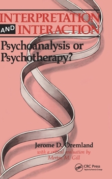 Hardcover Interpretation and Interaction: Psychoanalysis or Psychotherapy? Book