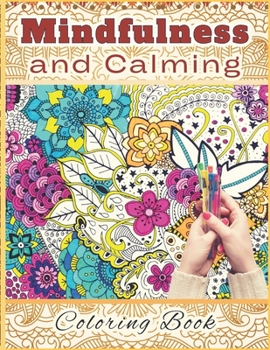 Paperback Mindfulness and Calming Coloring Book for Adults: Amazing Patterns Adult Coloring Book Stress Relieving Mandala, 50 Mandalas Relaxing Patterns, large Book