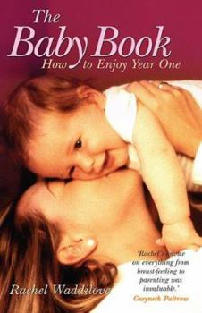 Paperback The Baby Book: How to Enjoy Year One Book