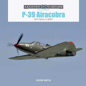 Hardcover P-39 Airacobra: Bell Fighter in World War II Book