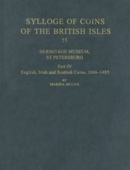 Hardcover Hermitage Museum, St Petersburg: Part IV. English, Irish and Scottish Coins, 1066-1485 Book