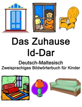 Paperback Deutsch-Maltesisch Das Zuhause / Id-Dar Zweisprachiges Bildwörterbuch für Kinder [German] Book