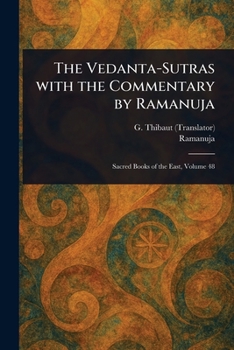 Paperback The Vedanta-Sutras With the Commentary by Ramanuja Book