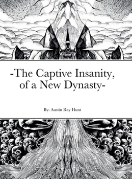 Hardcover -The Captive Insanity, of a New Dynasty- Book