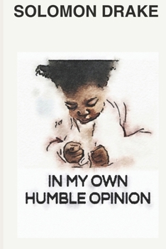 Paperback In My Own Humble Opinion Book