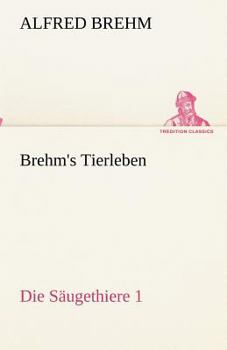 Paperback Brehm's Tierleben: Die Säugethiere 1 [German] Book