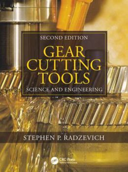 Hardcover Gear Cutting Tools: Science and Engineering, Second Edition Book