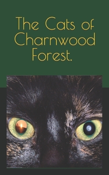 Paperback The Cats Of Charnwood Forest Book