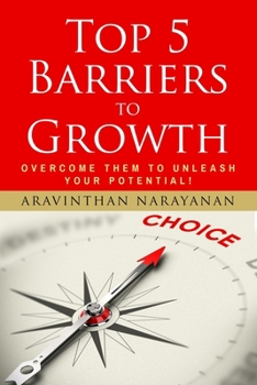 Paperback Top 5 Barriers to Growth - Overcome them to Unleash YOUR Potential Book