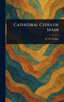 Hardcover Cathedral Cities of Spain Book