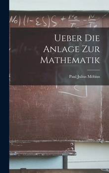 Hardcover Ueber Die Anlage Zur Mathematik [German] Book