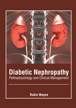 Hardcover Diabetic Nephropathy: Pathophysiology and Clinical Management Book
