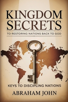 Paperback Kingdom Secrets to Restoring Nations Back to God Book