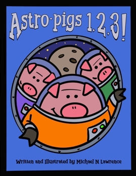 Paperback Astro-pigs 1,2,3! Book