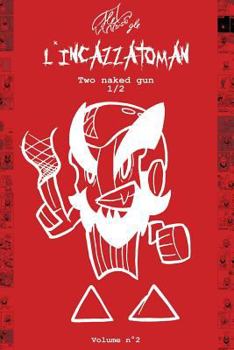 Paperback Incazzatoman 2 (ENG): two naked gun 1/2 Book