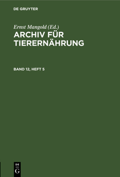 Hardcover Archiv Für Tierernährung. Band 12, Heft 5 [German] Book