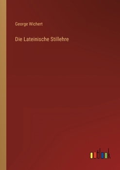 Paperback Die Lateinische Stillehre [German] Book
