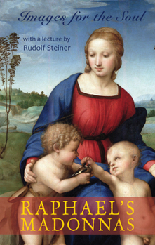 Hardcover Raphael's Madonnas: Images for the Soul Book