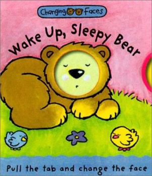 Board book Wake Up, Sleepy Bear: Changing Faces Book
