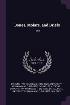 Paperback Bones, Molars, and Briefs: 1897 Book