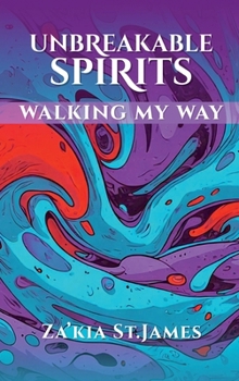 Hardcover Unbreakable Spirits: Walking My Way Book