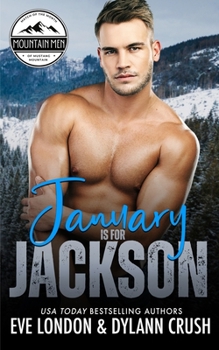 Paperback January is for Jackson: A brother's best friend, grumpy mountain man, curvy girl romance Book