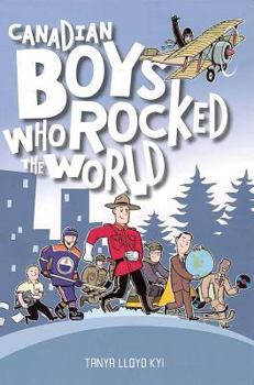 Paperback Canadian Boys Who Rocked the World: Volume 2 Book