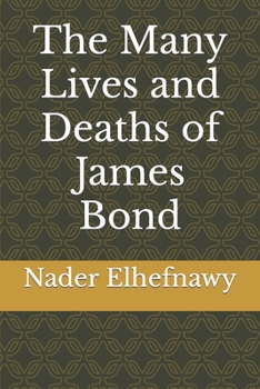 Paperback The Many Lives and Deaths of James Bond Book