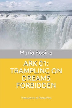 Paperback Ark O1: Trampling on Dreams Forbidden Book