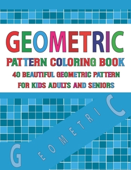 Paperback Geometric Pattern Coloring Book For Adults Seniors and Kids: Vol-69 50 Unique Pattern Designs Book