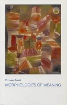 Paperback Morphologies of Meaning Book