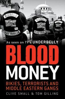 Paperback Blood Money: Bikies, Terrorists and Middle Eastern Gangs Book