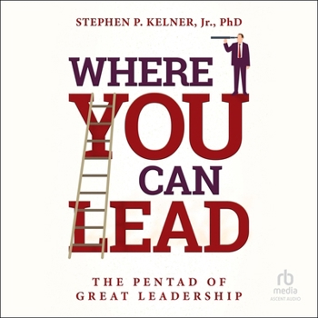 Audio CD Where You Can Lead: The Pentad of Great Leadership Book