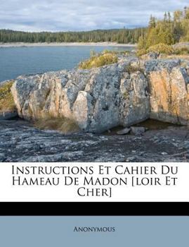Paperback Instructions Et Cahier Du Hameau De Madon [loir Et Cher] [French] Book