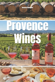 Provence Wines (Wines of the World: France)