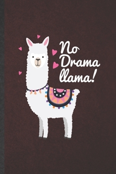 No Drama Llama: Llama Blank Lined Notebook Write Record. Practical Dad Mom Anniversary Gift, Fashionable Funny Creative Writing Logbook, Vintage Retro 6X9 110 Page